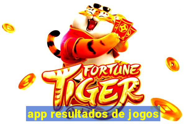 app resultados de jogos